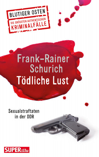 Frank-Rainer Schurich: Tödliche Lust