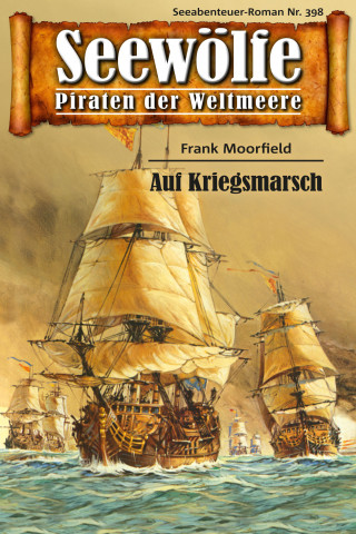 Frank Moorfield: Seewölfe - Piraten der Weltmeere 398