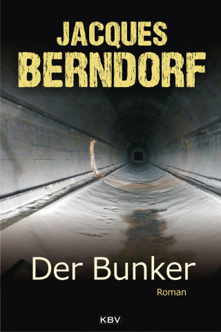 Jacques Berndorf: Der Bunker