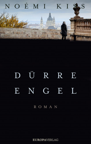 Noémi Kiss: Dürre Engel