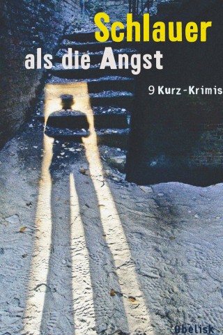 Mark Fahnert, Oskar Feifar, Michael Gerwien, Andreas Gruber, Tatjana Kruse, Beate Maxian, Jeff Maxian, Elke Pistor, Theresa Prammer, Joseph Prammer, Erich Weidinger: Schlauer als die Angst