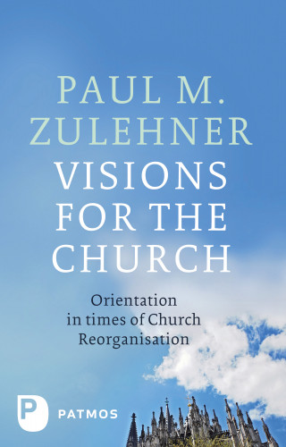 Paul M. Zulehner: Visions for the Church
