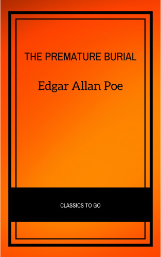 Edgar Allan Poe: The Premature Burial