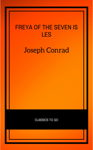 Joseph Conrad: Freya of the Seven Isles