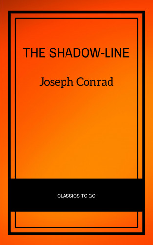 Joseph Conrad: The Shadow-Line: A Confession (Vintage Classics)