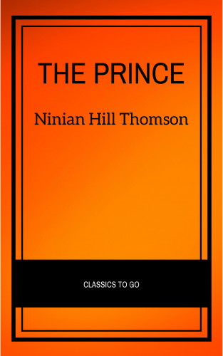 Niccolò Machiavelli, Ninian Hill Thomson: The Prince (Hackett Classics)
