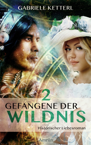 Gabriele Ketterl: Gefangene der Wildnis 2: Diana