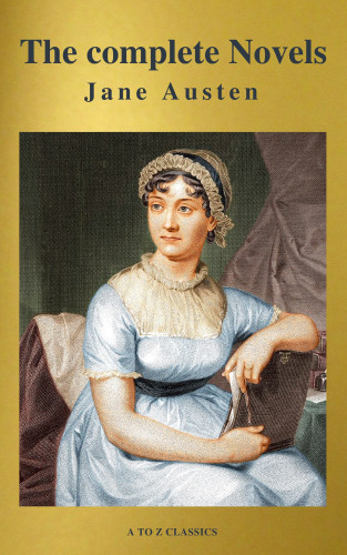 Jane Austen: Jane Austen: The complete Novels