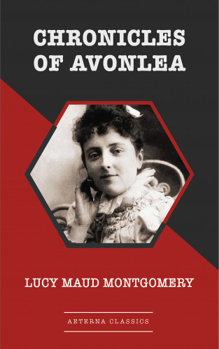 Lucy Maud Montgomery: Chronicles of Avonlea