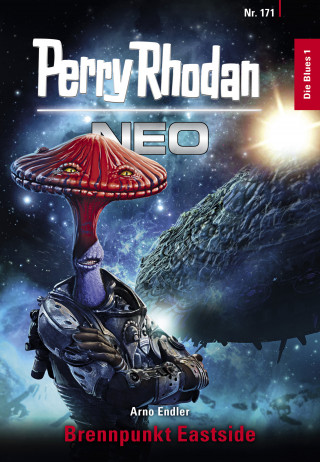 Arno Endler: Perry Rhodan Neo 171: Brennpunkt Eastside