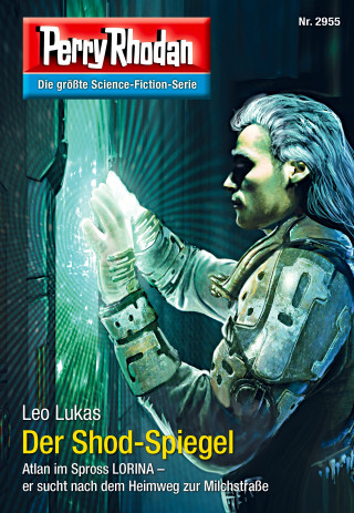 Leo Lukas: Perry Rhodan 2955: Der Shod-Spiegel