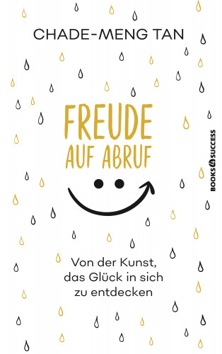 Chade-Meng Tan: Freude auf Abruf