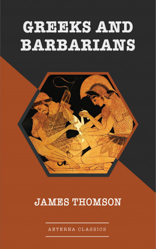 James Thomson: Greeks and Barbarians