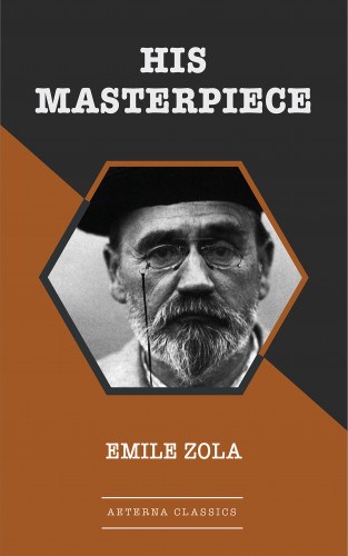 Emile Zola: His Masterpiece