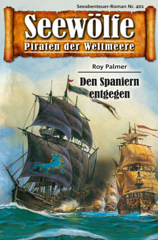 Roy Palmer: Seewölfe - Piraten der Weltmeere 401