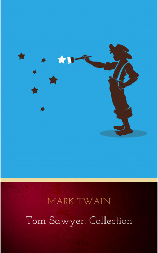 Mark Twain: Tom Sawyer: Collection