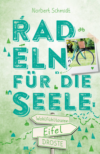 Norbert Schmidt: Eifel. Radeln für die Seele