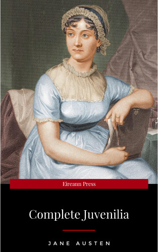 Jane Austen: Juvenilia (The Cambridge Edition of the Works of Jane Austen)