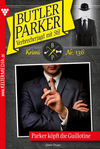 Günter Dönges: Parker köpft die Guillotine