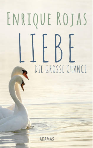 Enrique Rojas: Liebe