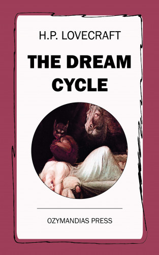 H. P. Lovecraft: The Dream Cycle
