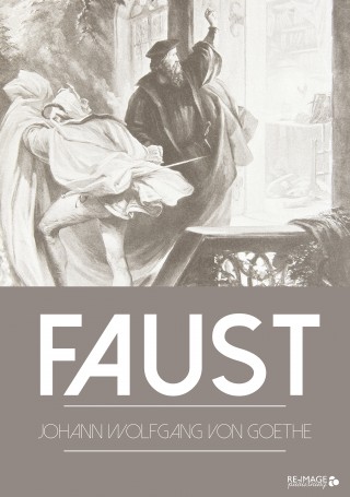 Johann Wolfgang von Goethe: Faust