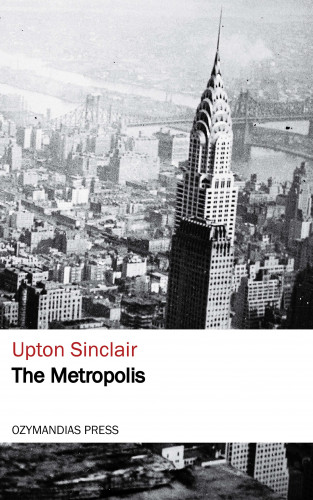Upton Sinclair: The Metropolis