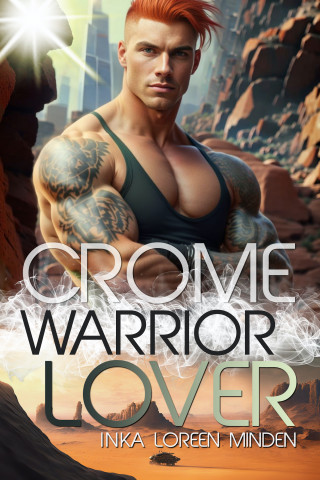 Inka Loreen Minden: Crome - Warrior Lover 2