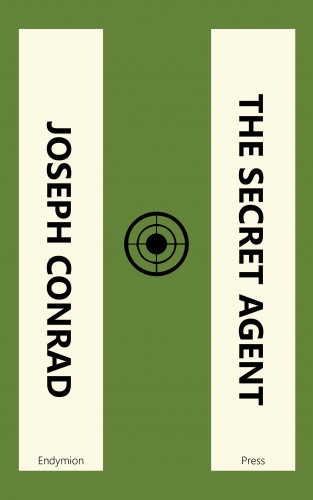 Joseph Conrad: The Secret Agent