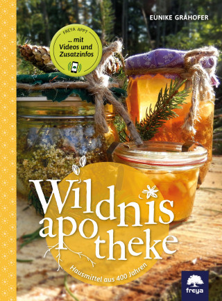 Eunike Grahofer: Wildnisapotheke