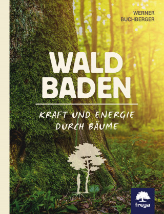 Werner Buchberger: Waldbaden