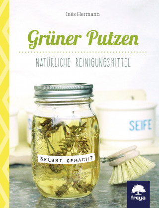 Inés Hermann: Grüner Putzen