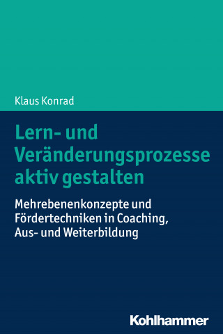 Klaus Konrad: Lern- und Veränderungsprozesse aktiv gestalten