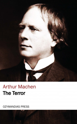 Arthur Machen: The Terror