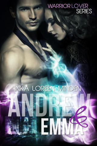 Inka Loreen Minden: Andrew und Emma - Warrior Lover 6