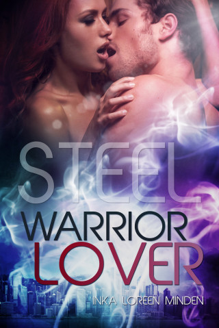 Inka Loreen Minden: Steel - Warrior Lover 7