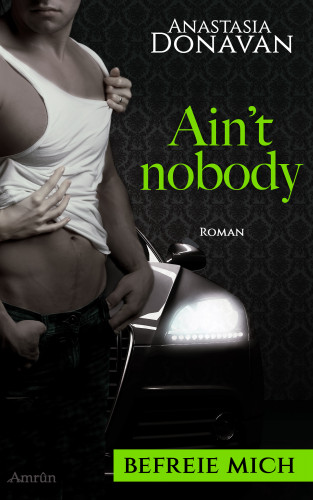 Anastasia Donavan: Ain't Nobody 2: Befreie mich