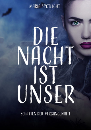 Maria Spotlight: Die Nacht ist unser