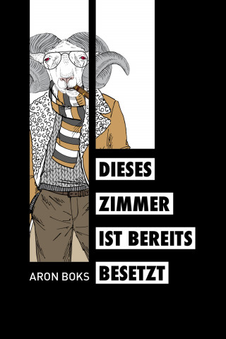 Aron Boks: Dieses Zimmer ist bereits besetzt