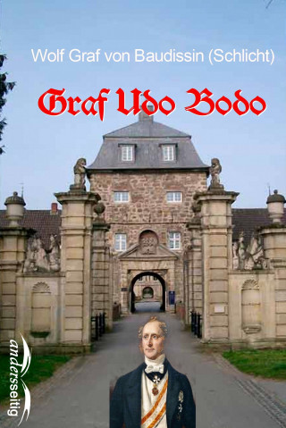 Wolf Graf Baudissin von (Schlicht): Graf Udo Bodo