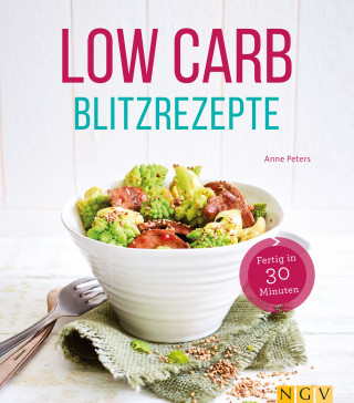 Anne Peters: Low Carb Blitzrezepte