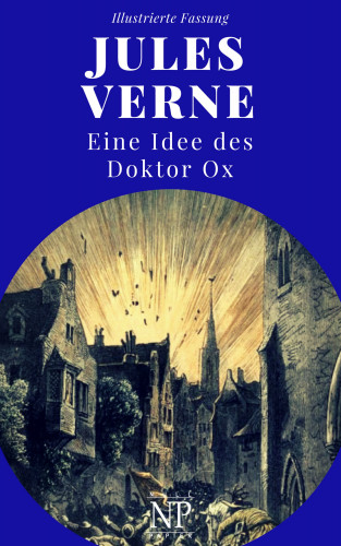 Jules Verne: Eine Idee des Doktor Ox