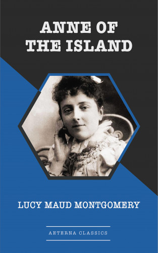 Lucy Maud Montgomery: Anne of the Island