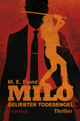 M.E. Fiend: Milo - Geliebter Todesengel