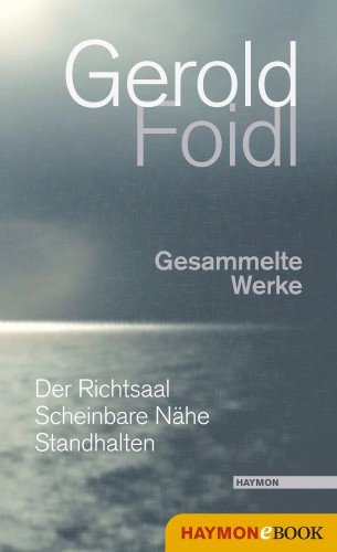 Gerold Foidl: Gesammelte Werke