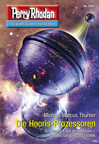 Michael Marcus Thurner: Perry Rhodan 2957: Die Hooris-Prozessoren