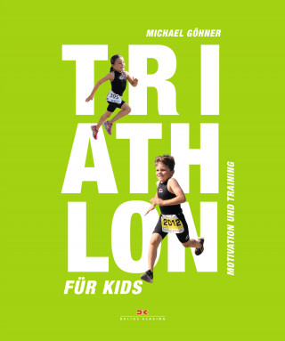 Michael Göhner: Triathlon für Kids
