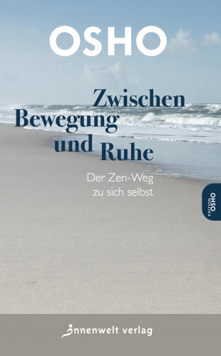 Osho: Zwischen Bewegung und Ruhe