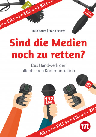 Thilo Baum, Frank Eckert: Sind die Medien noch zu retten?