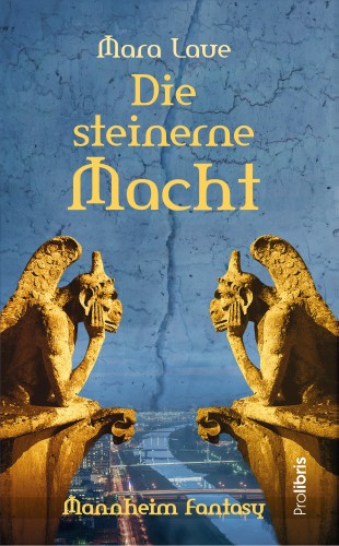 Mara Laue: Die steinerne Macht